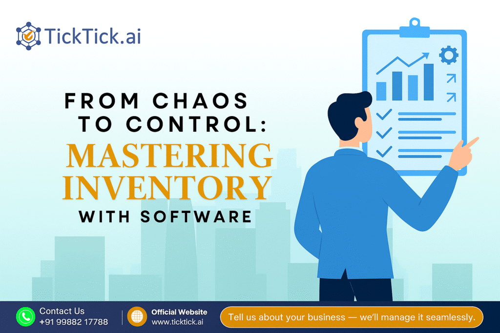 From Chaos to Control: Mastering Inventory with Software